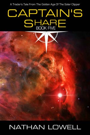 [Golden Age of the Solar Clipper 05] • Captain's Share (Trader's Tales From the Golden Age of the Solar Clipper Book 5)